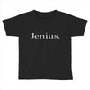black jenius Toddler T-shirt