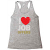 i love job offers Racerback Tank