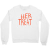her treat Crewneck Sweatshirt
