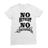 no retreat, no surrender. Ladies Fitted T-Shirt