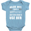 back off i have a crazy gigi and i'm not afraid to user her Baby Onesie