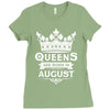 Queens Are Born In August Ladies Fitted T-Shirt