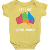 say i do down under Baby Onesie