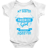 My Sister Is Totally My Most Favorite Girl Baby Onesie
