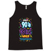 only 90s kids Tank Top