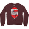 once you put my meat in your mouth Crewneck Sweatshirt
