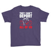 they can't deport all of us Youth Tee