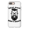 real man dont shave iPhone 8 Plus