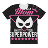 Super Mom-What's Your Superpower? All Over Women's T-shirt