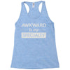 awkward is my specialty Racerback Tank