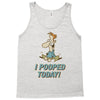 I Pooped Today Tank Top