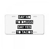 drugs and tacos License Plate