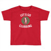 lets go clubbing Toddler T-shirt