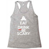 eat drink and be scary Racerback Tank