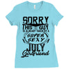This Guy Is Taken By A Super Sexy July Girlfriend Ladies Fitted T-Shirt