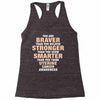 Braver Stronger Smarter Uterine Cancer Awareness Racerback Tank