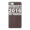 nobody for president try freedom anarchy iPhone 7 Case