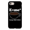 M=Mc2 Energy=Milk X Coffee iPhone 8