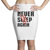 Never Sleep Again Pencil Skirts