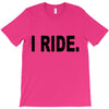 i ride T-Shirt