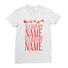 sleigh my name Ladies Fitted T-Shirt