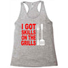 got skills on the grills apron Racerback Tank