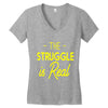 the struggle is real Women's V-Neck T-Shirt