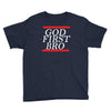 new  god first bro  t shirt religious humor lord tee Youth Tee