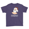 santa is coming Youth Tee