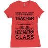 This 5 TH Grade Teacher Has An Amazing! Class Ladies Fitted T-Shirt