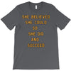 she believed T-Shirt