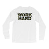 Work Hard Long Sleeve Shirts