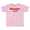 Manager Of Myselfy i Was Nobody Before Social Media Toddler T-shirt