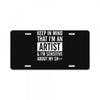 keep in mind that im an artist License Plate