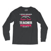 i never dreamed i would be a super cool teacher. but here i am killing Long Sleeve Shirts