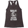 Back Of I Have A Crazy Sister Racerback Tank