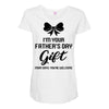 I'm Your Father's Day Gift Mom Says You're Welcome Baby Girl Maternity Scoop Neck T-shirt