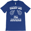 trust me i'm jewish T-Shirt