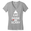 eat drink and be scary Women's V-Neck T-Shirt