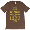 kings are born in 1977 T-Shirt