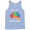 say i do down under Tank Top