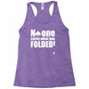 no one cares what you folded Racerback Tank