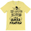 You Cant Scare Me I am Biker Pawpaw T-Shirt