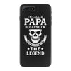 I'm Called Papa Because I'm the Man the Myth the Legend iPhone 7 Plus Case