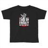 Life After Death Touch My Family And Find Out Toddler T-shirt