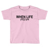 gives you Toddler T-shirt