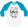 I'm Your Father's Day Gift Mom Says You're Welcome 3/4 Sleeve Shirt