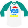 moustache you to be my valentine 3/4 Sleeve Shirt