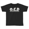 ocd Toddler T-shirt