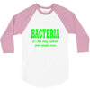 bacteria, it's the only culture some people have t shirt 3/4 Sleeve Shirt